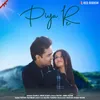 About Piya Re Song